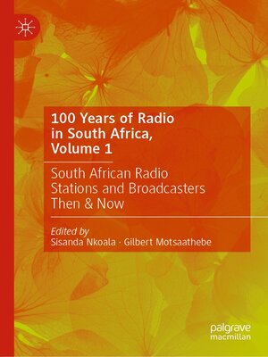 cover image of 100 Years of Radio in South Africa, Volume 1